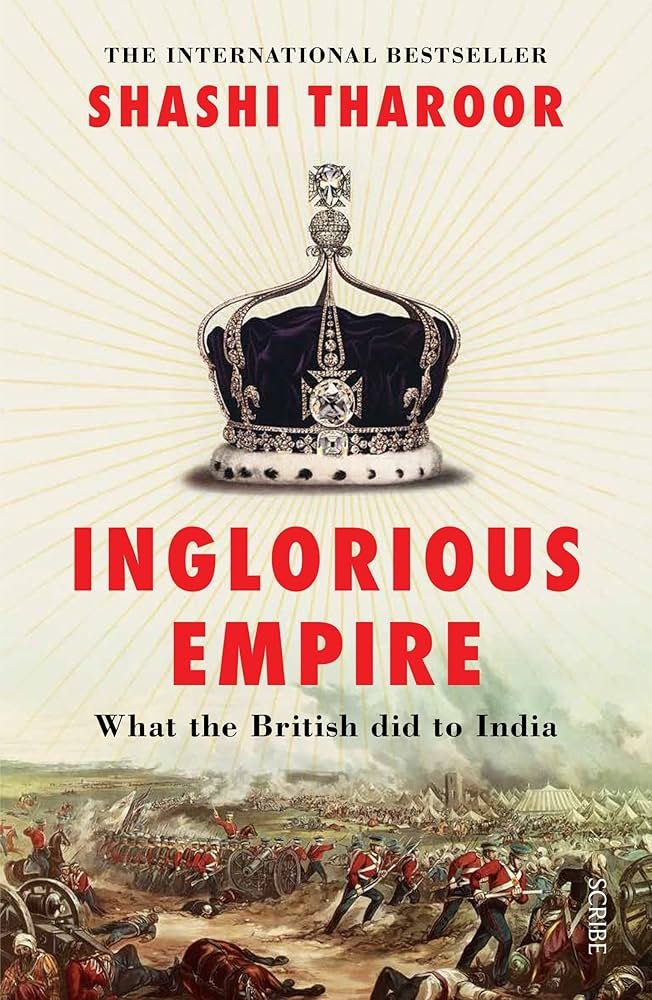 'Inglorious Empire: What the British did to India' - Shashi Tharoor